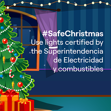 Use lights that are certified by the Superintendencia de Electricidad y Combustibles