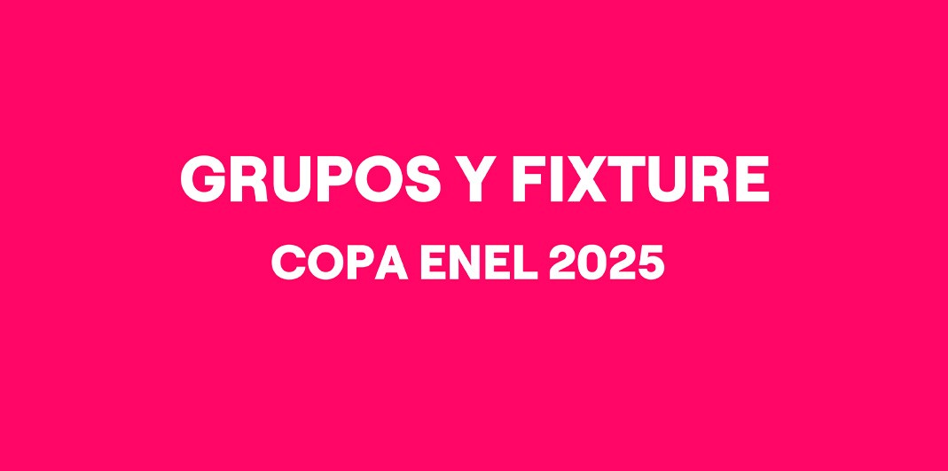 Grupos y Fixture - Copa Enel 2025
