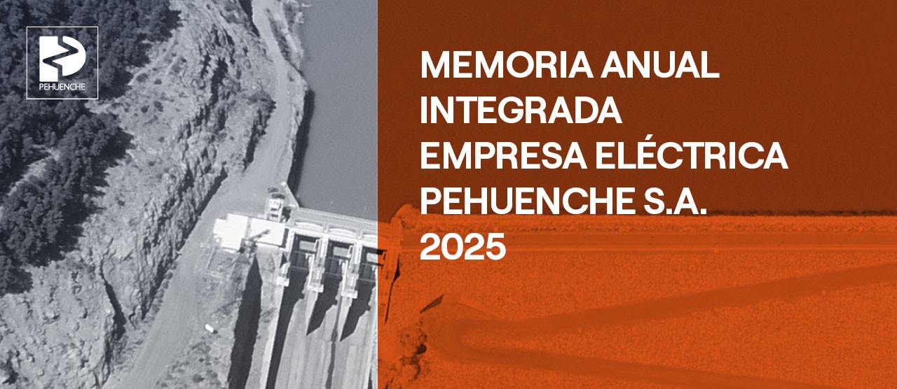 Memoria Anual Integrada – Pehuenche 2025